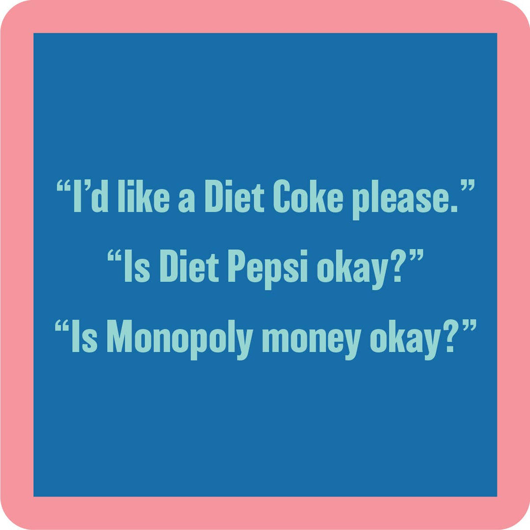 Diet Coke | Funny Party Gift | Home Bar Decor - Premium coaster from Drinks on Me - Just $5.50! Shop now at Pat's Monograms