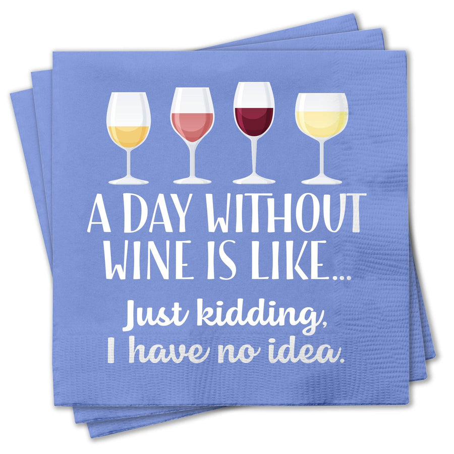 Day Without Wine Napkins - Premium  from Chris’s Stuff Inc. - Just $4.25! Shop now at Pat's Monograms