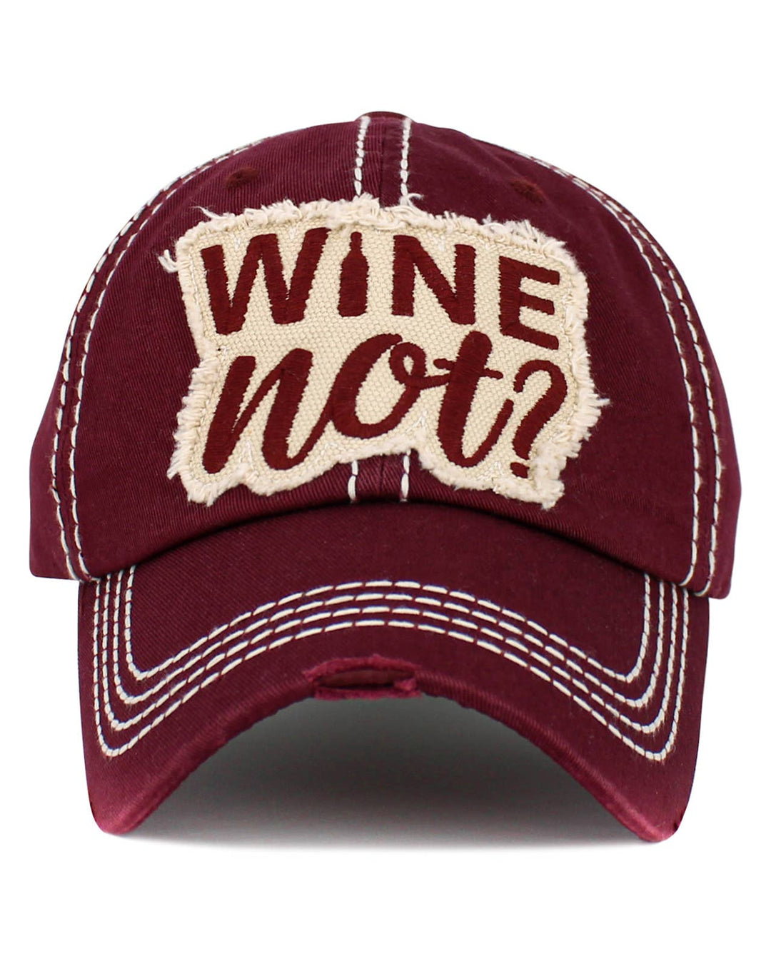 Wine Not Hat - Premium Hat from Your Fashion Wholesale - Just $19.95! Shop now at Pat's Monograms