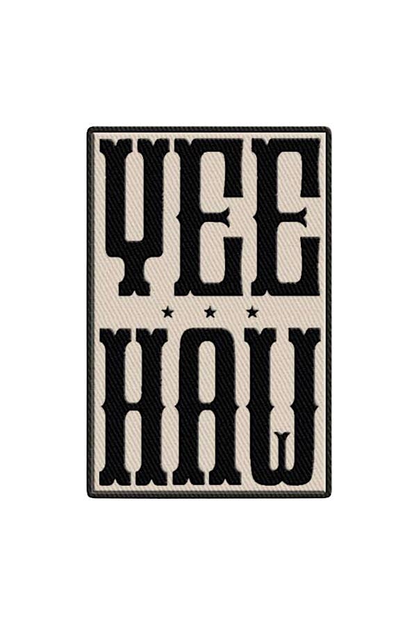 Yee Haw Embroidered Patch - Premium  from Nash Grey - Just $10.25! Shop now at Pat's Monograms