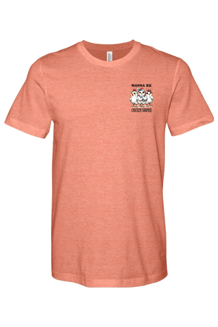 Wanna Be Chicken Farmer - Premium T-Shirts from Pat's Monograms - Just $24.95! Shop now at Pat's Monograms