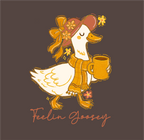 Feelin' Goosie Fall Shirt - Premium Shirts and Tanks from Pat's Monograms - Just $24.95! Shop now at Pat's Monograms