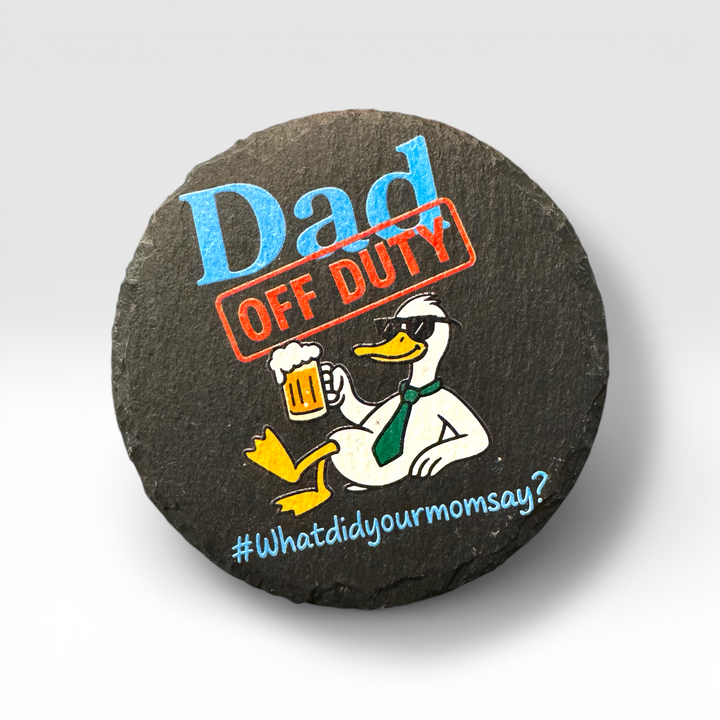 Dad off Duty Slate Coaster - Premium barware from Pat's Monograms - Just $6.50! Shop now at Pat's Monograms