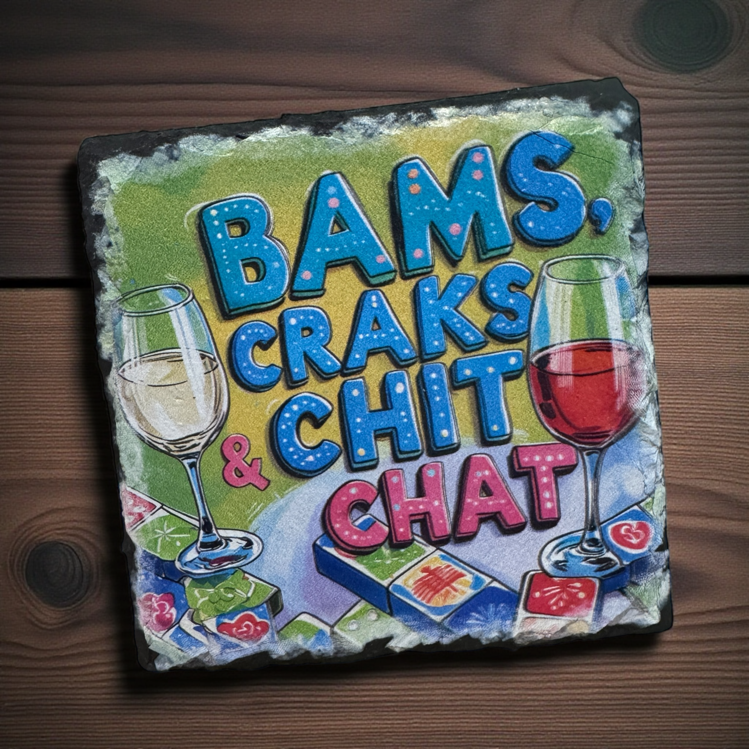 Bams, Craks, & Chit Chat Slate Coaster - Premium coasters from Pat's Monograms - Just $6.50! Shop now at Pat's Monograms
