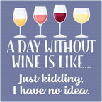 Day Without Wine Magnet - Premium gift item from Chris’s Stuff Inc. - Just $3.95! Shop now at Pat's Monograms