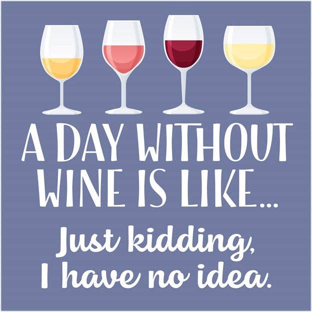 Day Without Wine Magnet - Premium gift item from Chris’s Stuff Inc. - Just $3.95! Shop now at Pat's Monograms