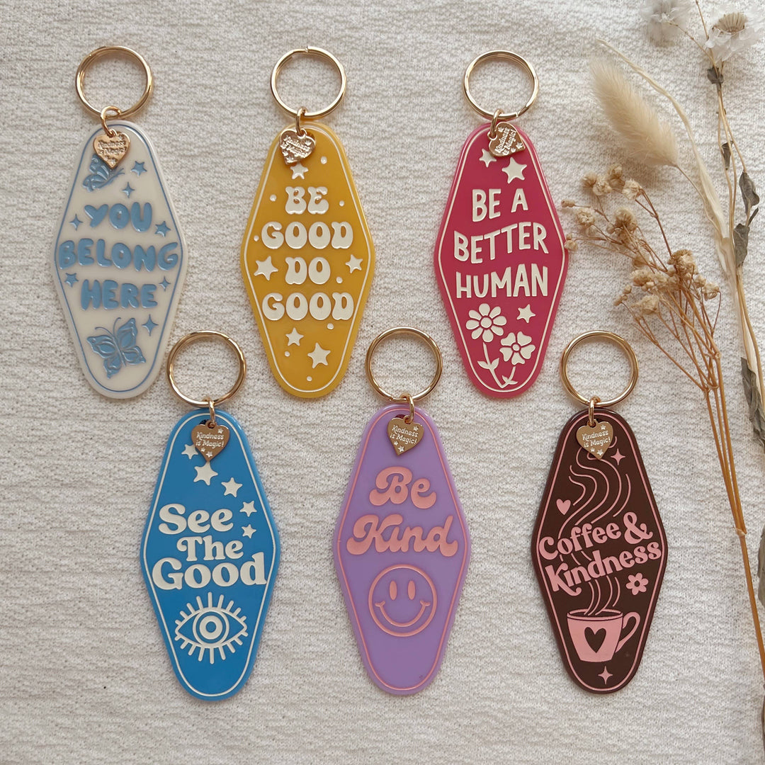 Inspirational Motel Keychains - All Quotes - Premium keychain from Kindness is Magic - Just $8.95! Shop now at Pat's Monograms