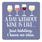 Day Without Wine Magnet - Premium gift item from Chris’s Stuff Inc. - Just $3.95! Shop now at Pat's Monograms