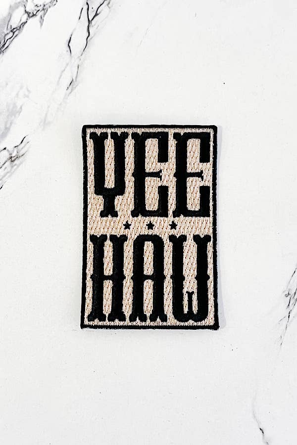 Yee Haw Embroidered Patch - Premium  from Nash Grey - Just $10.25! Shop now at Pat's Monograms