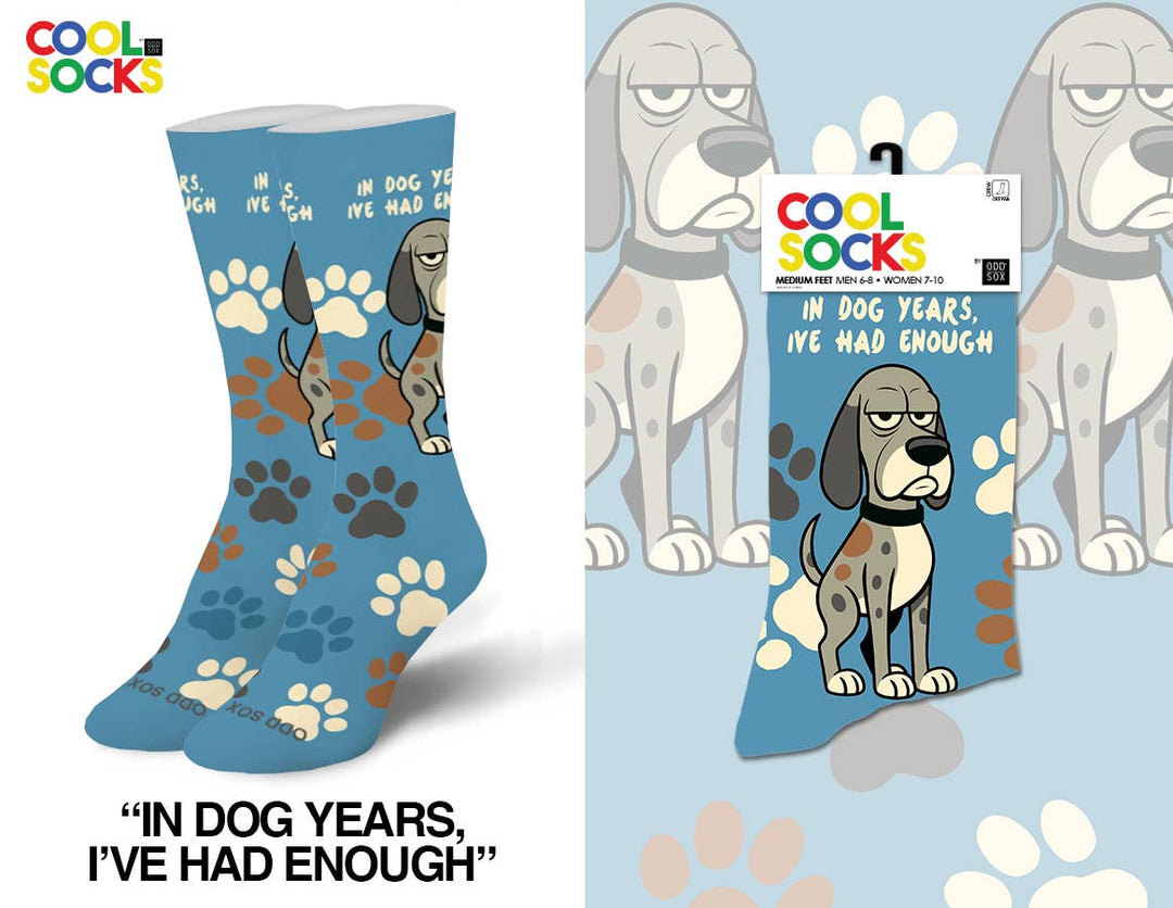 In Dog Years, I've Had Enough - Premium Socks from Cool Socks - Just $13.95! Shop now at Pat's Monograms