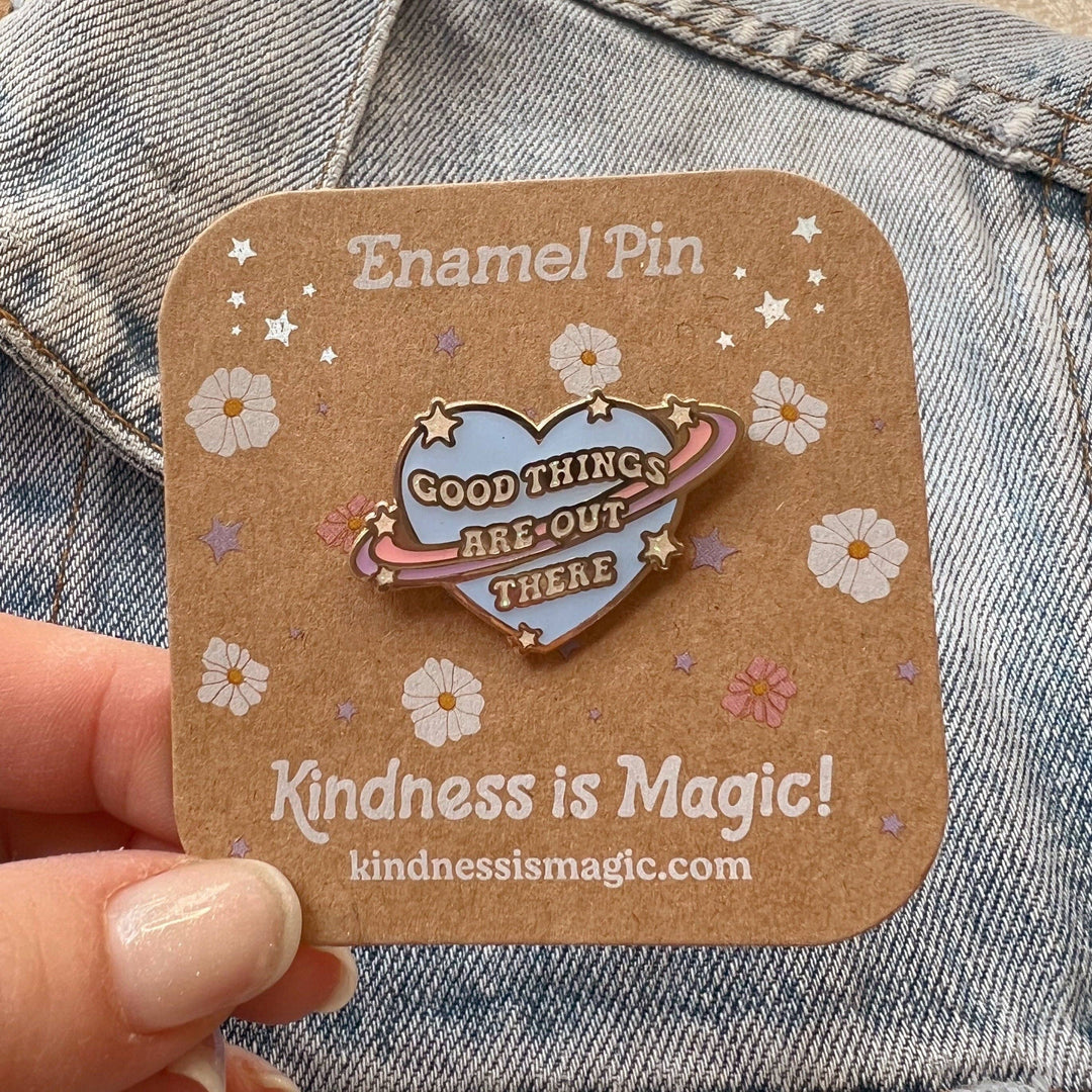 Good Things are Out There Planet Pin - Premium  from Kindness is Magic - Just $8.95! Shop now at Pat's Monograms