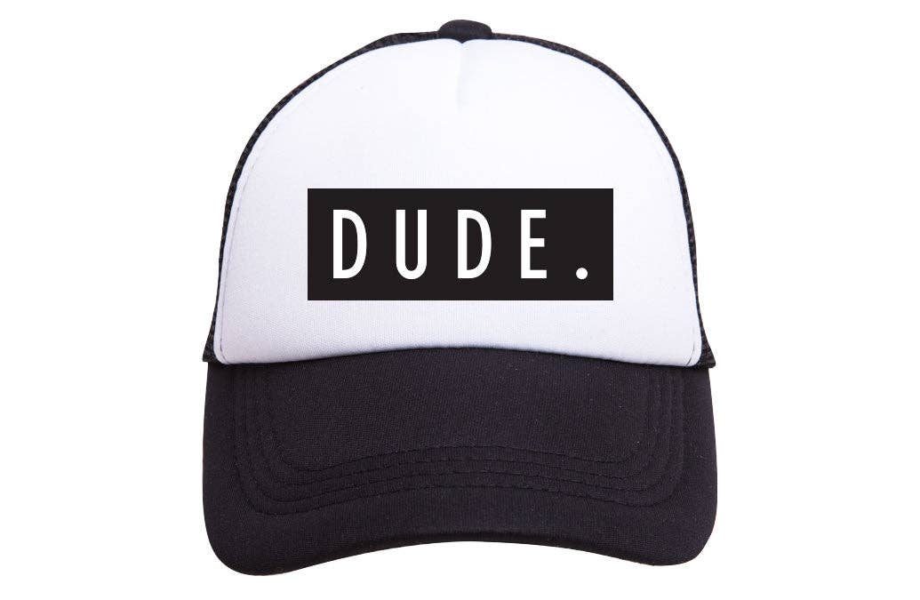 Dude Trucker Hat - Premium Trucker Cap from The Mama X™ Brand - Just $18.95! Shop now at Pat's Monograms