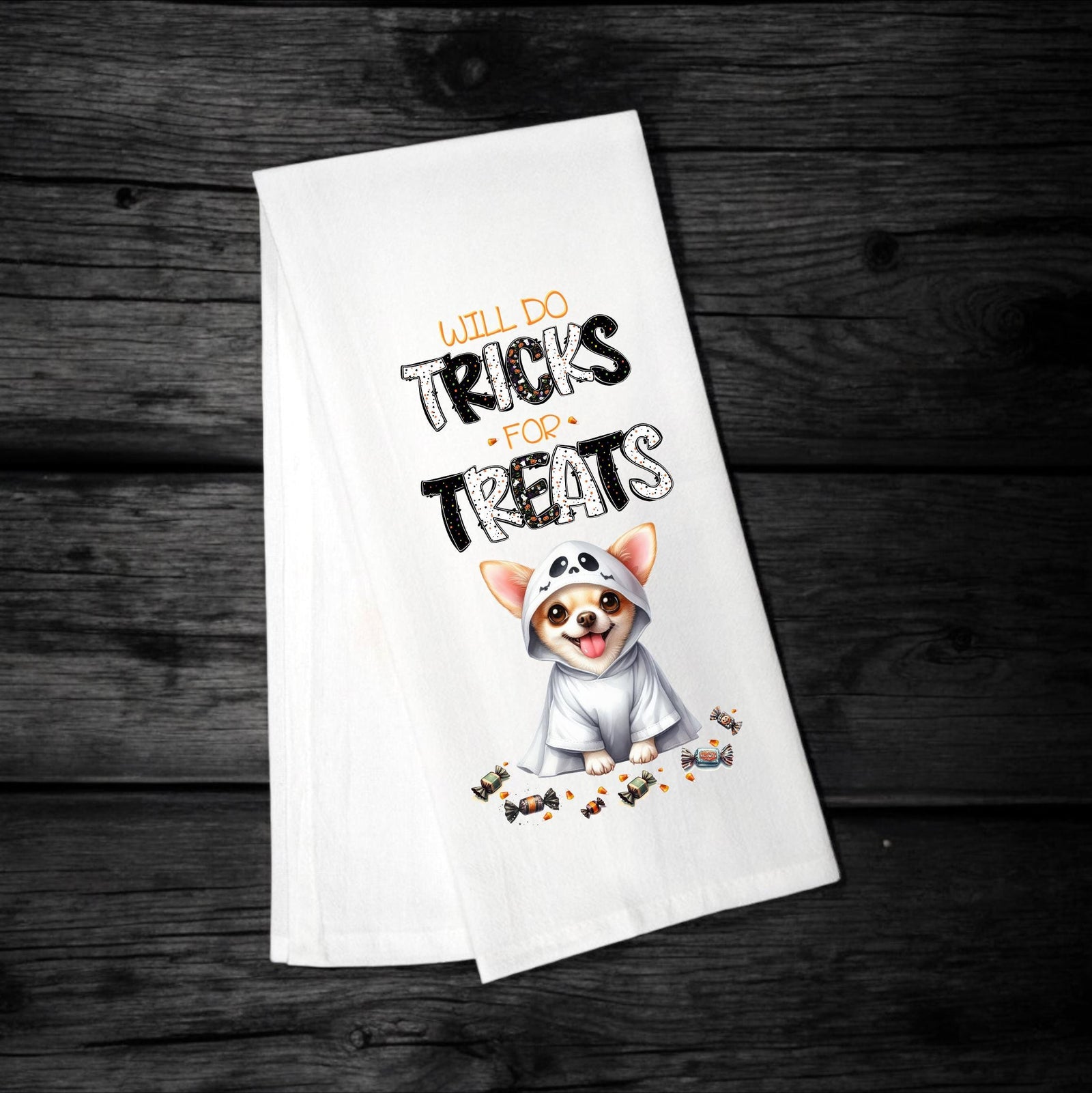 Chihuahua - Will Do Tricks for Treats Tea Towel - Premium Kitchen Towel from Pat's Monograms - Just $14.95! Shop now at Pat's Monograms