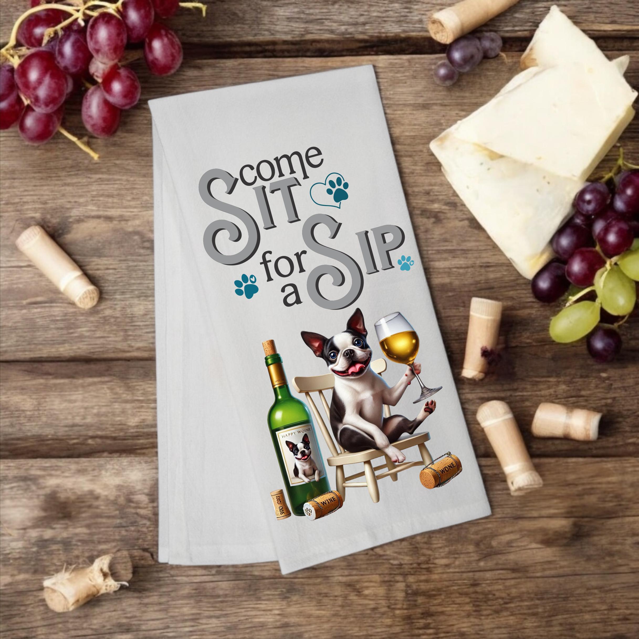 Boston Terrier "Come Sit for a Sip" tea towel - Premium Kitchen Towel from Pat's Monograms - Just $14.95! Shop now at Pat's Monograms