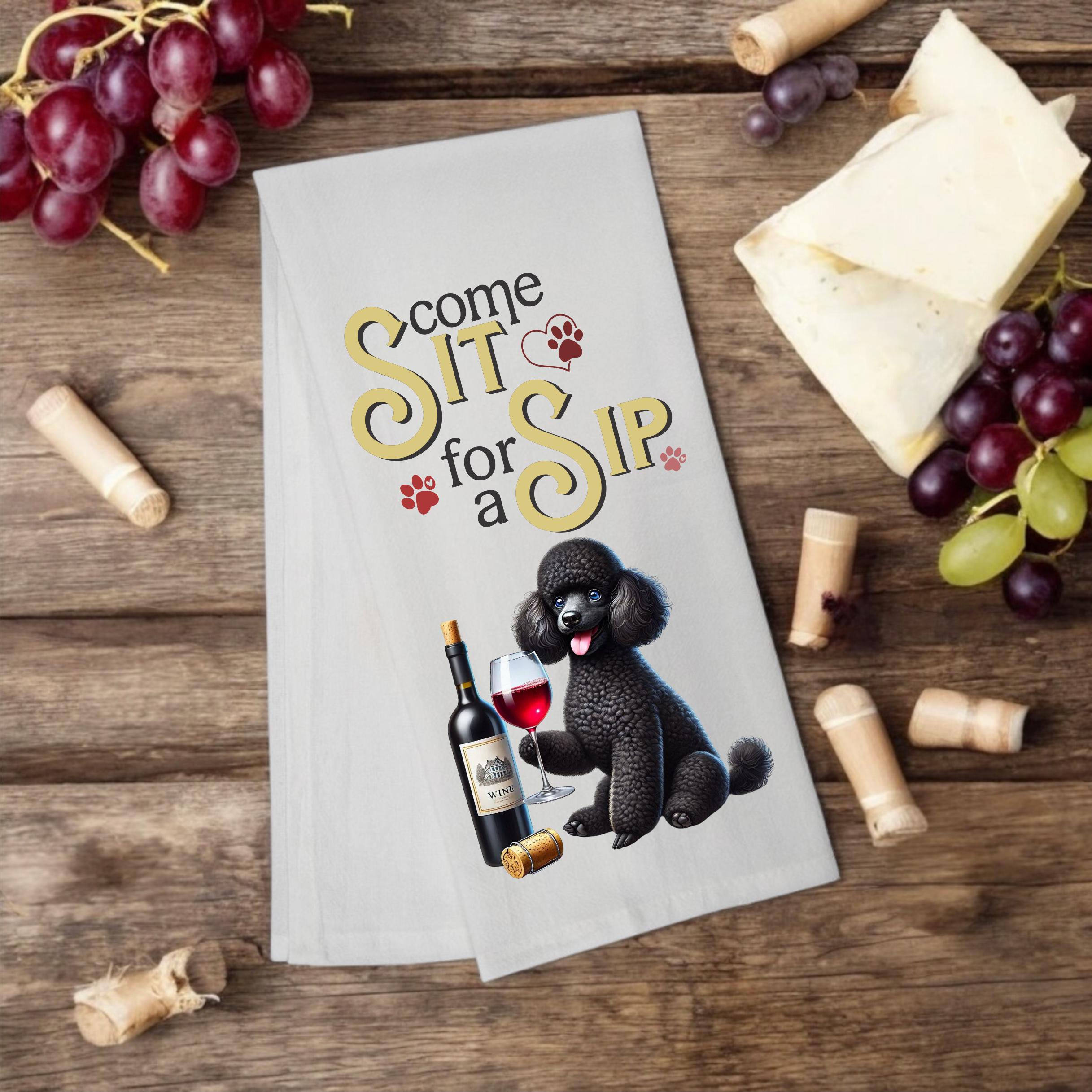 Poodle "Come Sit for a Sip" tea towel - Premium Kitchen Towel from Pat's Monograms - Just $14.95! Shop now at Pat's Monograms