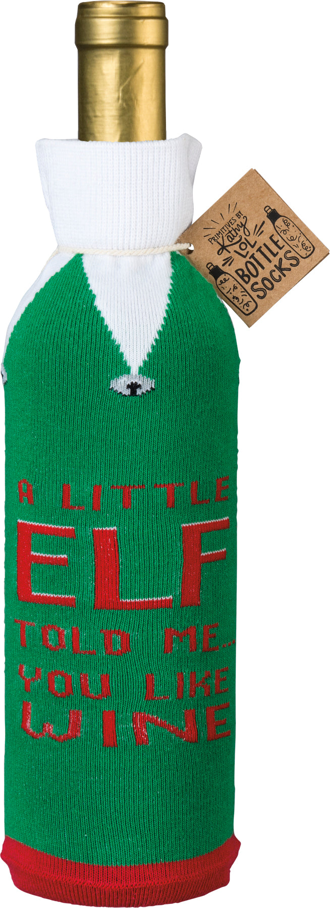 Bottle Sock - A Little Elf Told Me You Like Wine - Premium wine accessories from Primitives by Kathy - Just $5.95! Shop now at Pat's Monograms