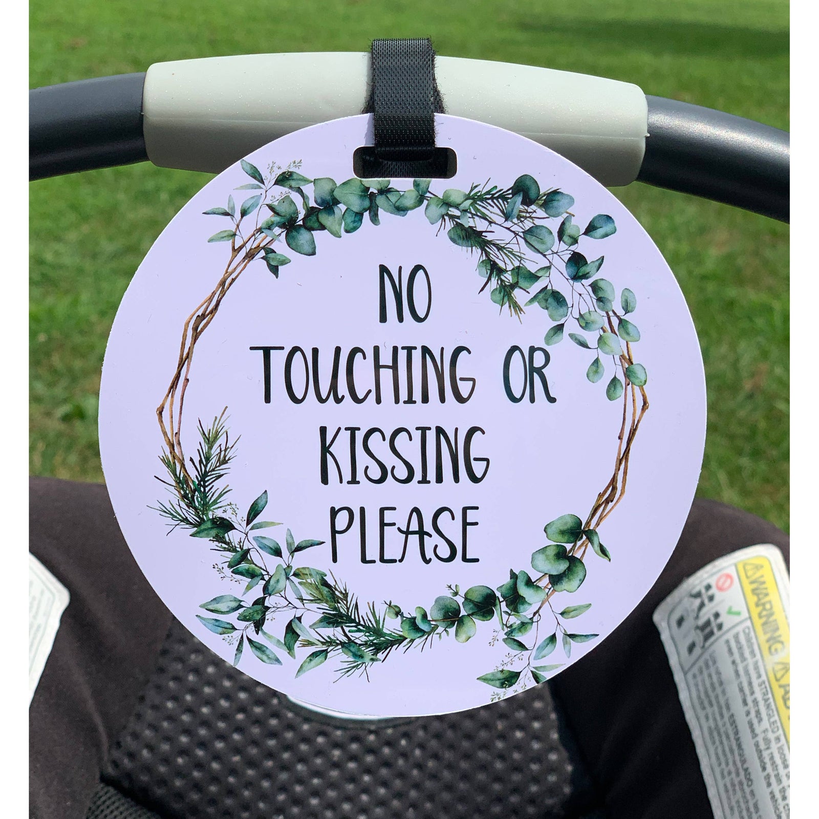Eucalyptus No Touching Car Seat and Stroller Tag - Premium Infant Accessories from Three Little Tots - Just $9.95! Shop now at Pat's Monograms