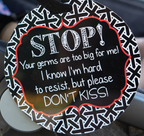 No Kissing Car Seat and Stroller Tag - Premium Infant Accessories from Three Little Tots - Just $9.95! Shop now at Pat's Monograms