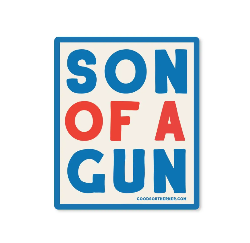 Son of a Gun - Sticker - Premium Decorative Stickers from Good Southerner - Just $4.0! Shop now at Pat's Monograms